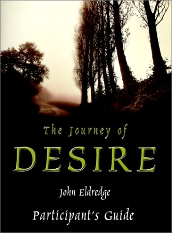 9780785298779: The Journey Of Desire: Searching For The Life We've Only Dreamed Of
