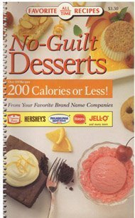 Beispielbild fr No-Guilt Desserts: 120 Recipes 200 Calories or Less! From Your Favorite Brand Name Companies zum Verkauf von Better World Books