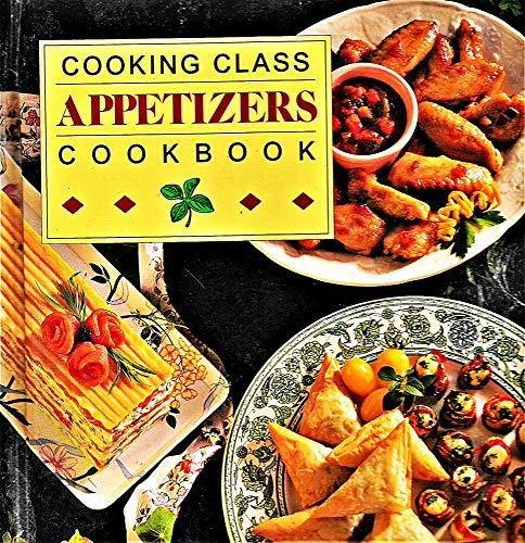 Cooking Class Appetizers Cookbook