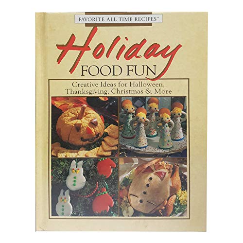 9780785301950: Holiday Food Fun--Creative Ideas for Halloween, Thanksgiving, Christmas & More (Favorite all time recipes)
