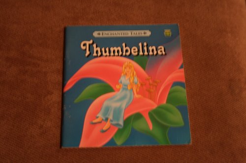Stock image for Enchanted Tales: Thumbelina for sale by Wonder Book