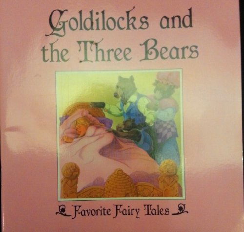 Stock image for Goldilocks and the Three Bears (Favorite Fairy Tales) (Favorite Fairy Tales) for sale by Basement Seller 101