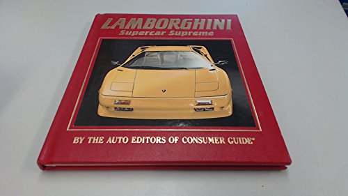 Lamborghini Supercar Supreme (9780785305156) by Consumer Guide