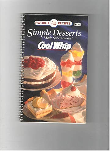 Beispielbild fr Simple Desserts Made with Cool Whip (Favorite All Time Recipes) zum Verkauf von Wonder Book