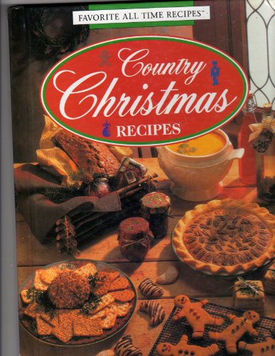 Stock image for Country Christmas Recipes (Favorite All Time Recipes) for sale by Better World Books