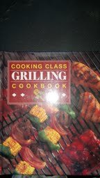 Cooking Class Grilling Cookbook (9780785307396) by Publications International, Ltd.