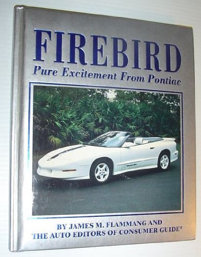 Stock image for Firebird: Pure Excitement from Pontiac for sale by Wonder Book