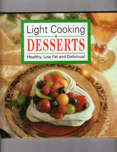Light cooking DESSESRTS: Healthy, low fat and delicious!