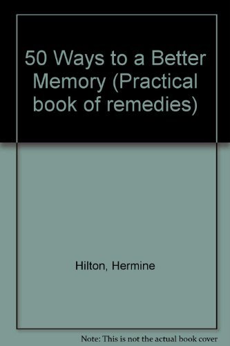 9780785308010: 50 Ways to a Better Memory (Practical Book of Remedies)