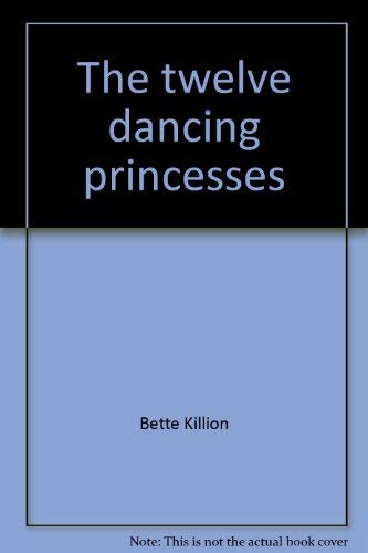 Imagen de archivo de The Twelve Dancing Princesses, Enchanted Tales, a la venta por Alf Books