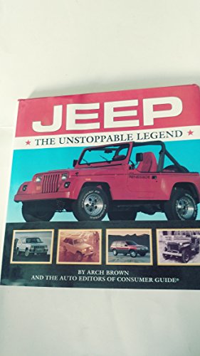 Stock image for Jeep: The Unstoppable Legend for sale by Abacus Bookshop