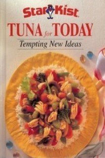 Stock image for Tuna for Today : Tempting New Ideas : Star Kist for sale by Better World Books