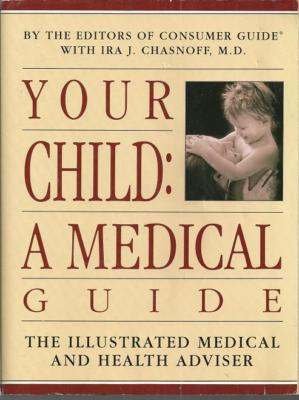 Stock image for Your Child : a Medical Guide for sale by Better World Books: West
