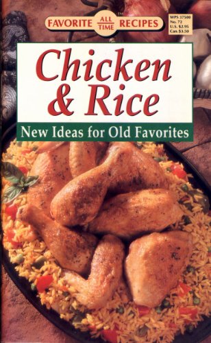 Imagen de archivo de Favorite All Time Recipes: Chicken & Rice. New Ideas for Old Favorites a la venta por Les Livres des Limbes