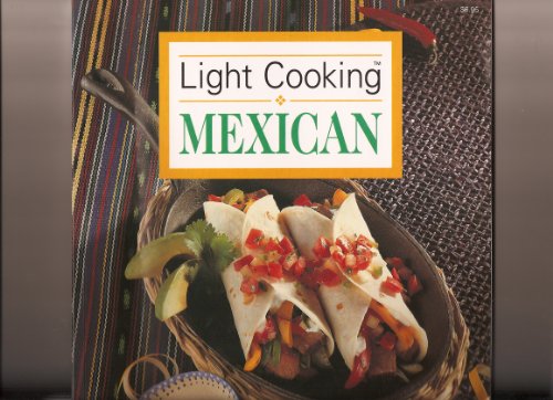 Beispielbild fr Light Cooking Mexican zum Verkauf von Wonder Book