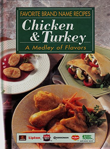 Beispielbild fr Favorite Brand Name Recipes: Chicken & Turkey, A Medley of Flavors zum Verkauf von SecondSale
