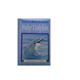 Beispielbild fr Baby Dolphin at Home in the Ocean zum Verkauf von Alf Books