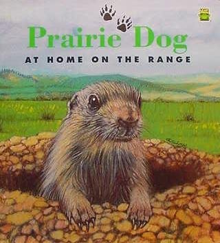 Imagen de archivo de Prairie Dog at Home on the Range (Leap Frog Nature Books) a la venta por SecondSale