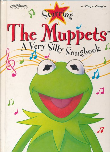 Starring the Muppets: A Very Silly Songbook (Play-a-Song) (9780785312505) by [???]