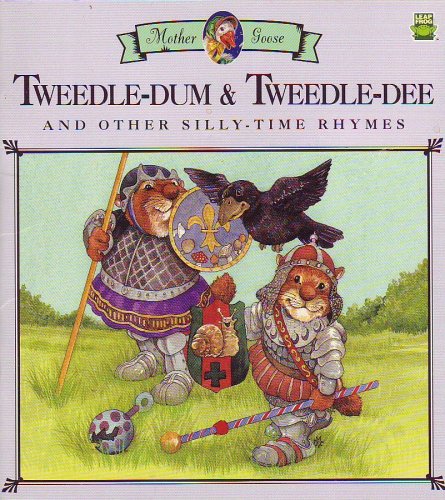 Beispielbild fr Tweedel-Dum & Tweedle-Dee and Other Silly-time Rhymes zum Verkauf von Wonder Book