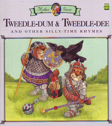 Imagen de archivo de Tweedel-Dum & Tweedle-Dee and Other Silly-time Rhymes a la venta por Wonder Book