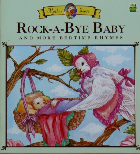 Beispielbild fr Rock-a-bye Baby and More Bedtime Rhymes (Mother Goose) zum Verkauf von Better World Books
