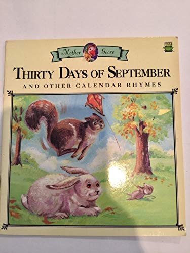 Stock image for Thirty Days of September (And Other Calendar Rhymes by Mother Goose) for sale by Wonder Book