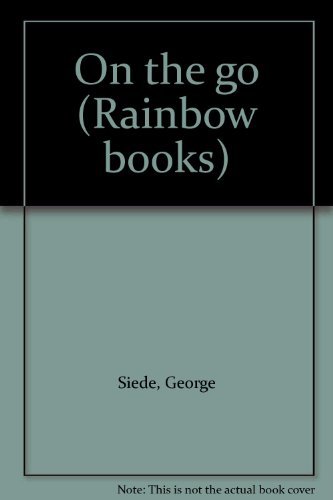 Stock image for On the go (Rainbow books) for sale by Wonder Book