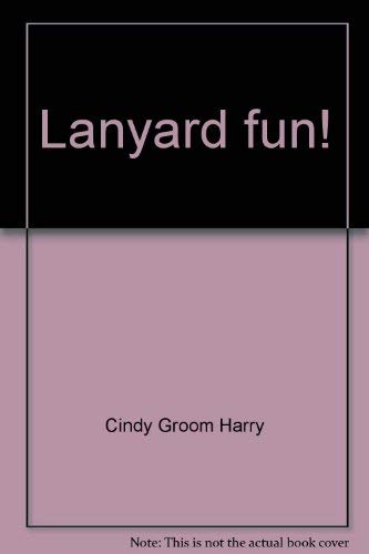 Beispielbild fr Lanyard Fun! zum Verkauf von Better World Books