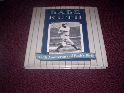 Babe Ruth: His life and times (9780785313304) by Adomites, Paul