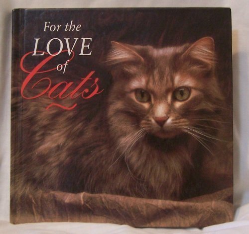 Beispielbild fr For the Love of Cats zum Verkauf von Better World Books