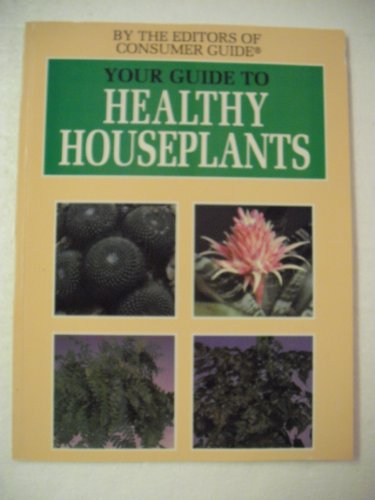 Beispielbild fr Your Guide to Healthy Houseplants zum Verkauf von Robinson Street Books, IOBA