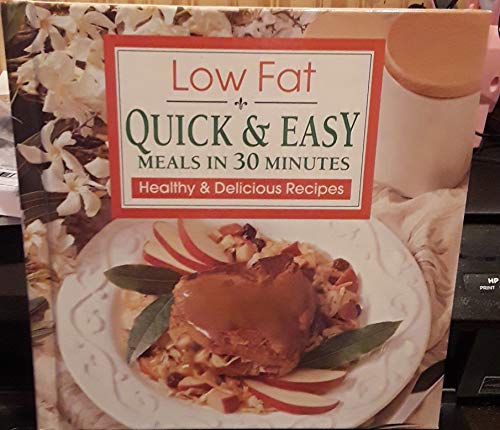 Low Fat Quick & Easy Meals in 30 Minutes