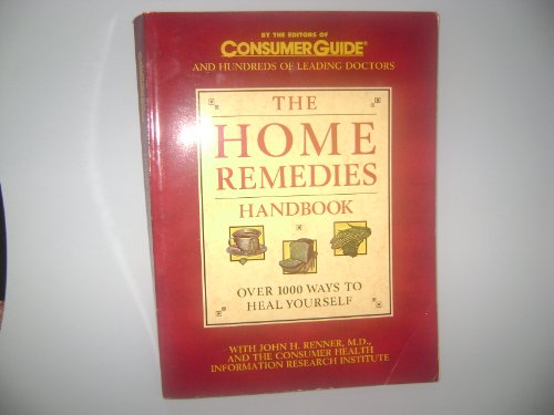 The home remedies handbook (9780785315308) by Editors Of Consumer Guide