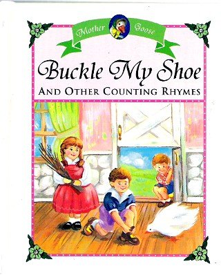 Imagen de archivo de Buckle My Shoe and Other Counting Rhymes (Mother Goose, Little Mother Goose House) a la venta por SecondSale