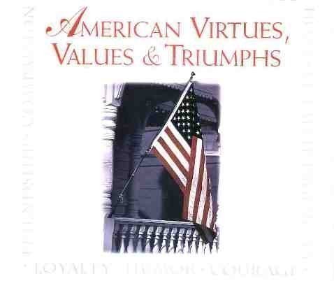 9780785317746: American virtues, values & triumphs