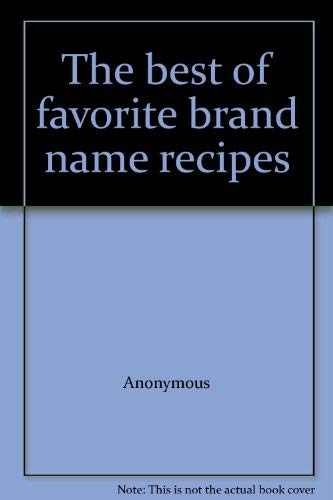 Stock image for The Best of Favorite Brand Name Recipes for sale by Hastings of Coral Springs
