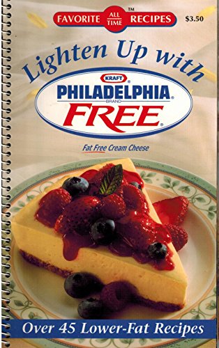 Stock image for Lighten Up With Philadelphia Free (Favorite All Time Recipes, Lighten Up With Philadelphia Free) for sale by Your Online Bookstore