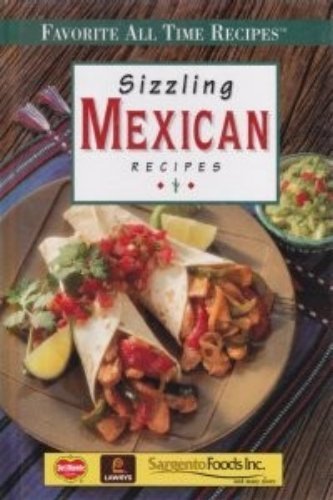9780785318743: Title: Sizzling Mexican recipes Favorite all time recipes