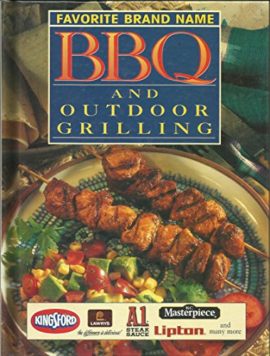 Favorite Brand Name BBQ and Outdoor Grilling (9780785318958) by Publications International LTD
