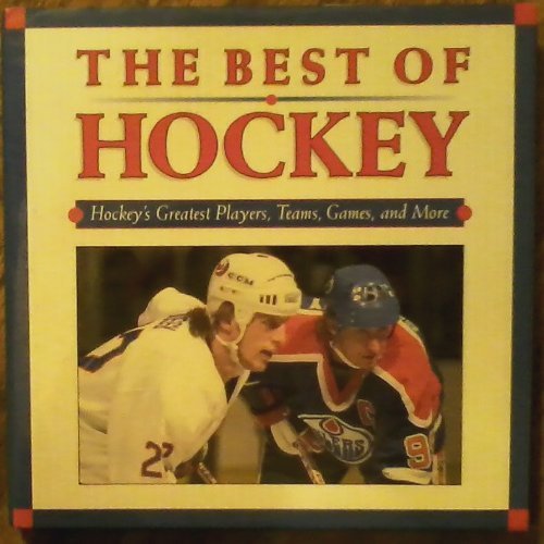 Imagen de archivo de The best of hockey: Hockey's greatest players, teams, games, and more a la venta por SecondSale