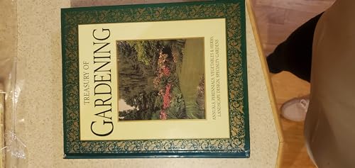 Stock image for Treasury of Gardening: Annuals, Perennials, Vegetables & Herbs, Landscape Design, Specialty Gardens for sale by SecondSale