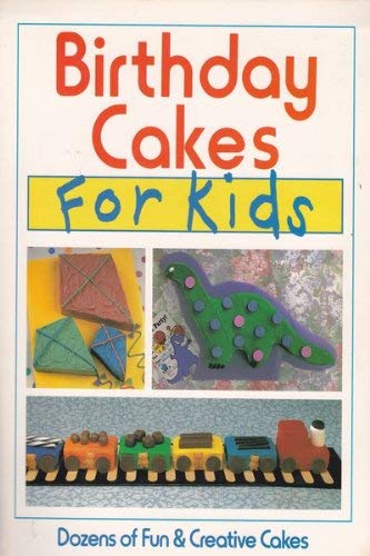 Beispielbild fr Birthday Cakes for Kids: Dozens of Fun & Creative Cakes zum Verkauf von Wonder Book