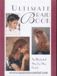 9780785320098: Ultimate Braid Book (An Illustrated Step-by-Step Guide)