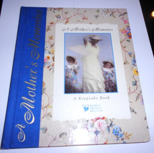 Beispielbild fr A Mother's Memories: A Keepsake Book (Sharing Precious Moments) zum Verkauf von Wonder Book