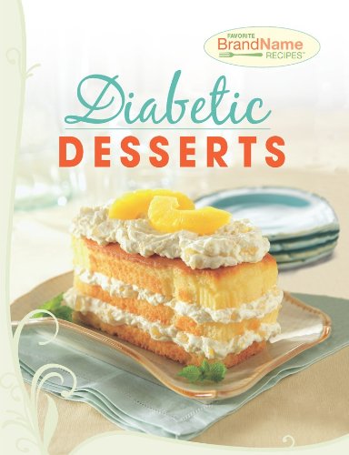 Diabetic Desserts (9780785320500) by Publications International Ltd.; Favorite Brand Name Recipes