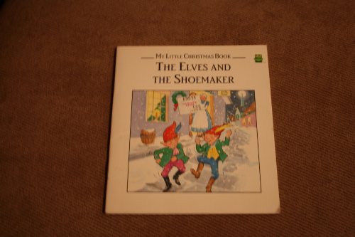 9780785320791: The Elves and The Shoemaker (My Little Christmas Book)