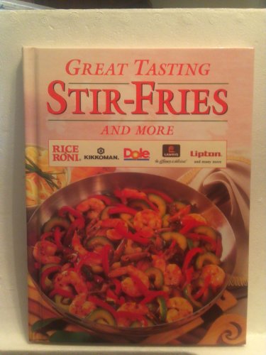 Great Tasting Stir-Fries And More