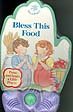 Beispielbild fr Bless This Food (Say-A-Prayer) zum Verkauf von ZBK Books