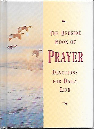 Stock image for The Bedside Book of Prayer: Devotions for Daily Life for sale by Wonder Book